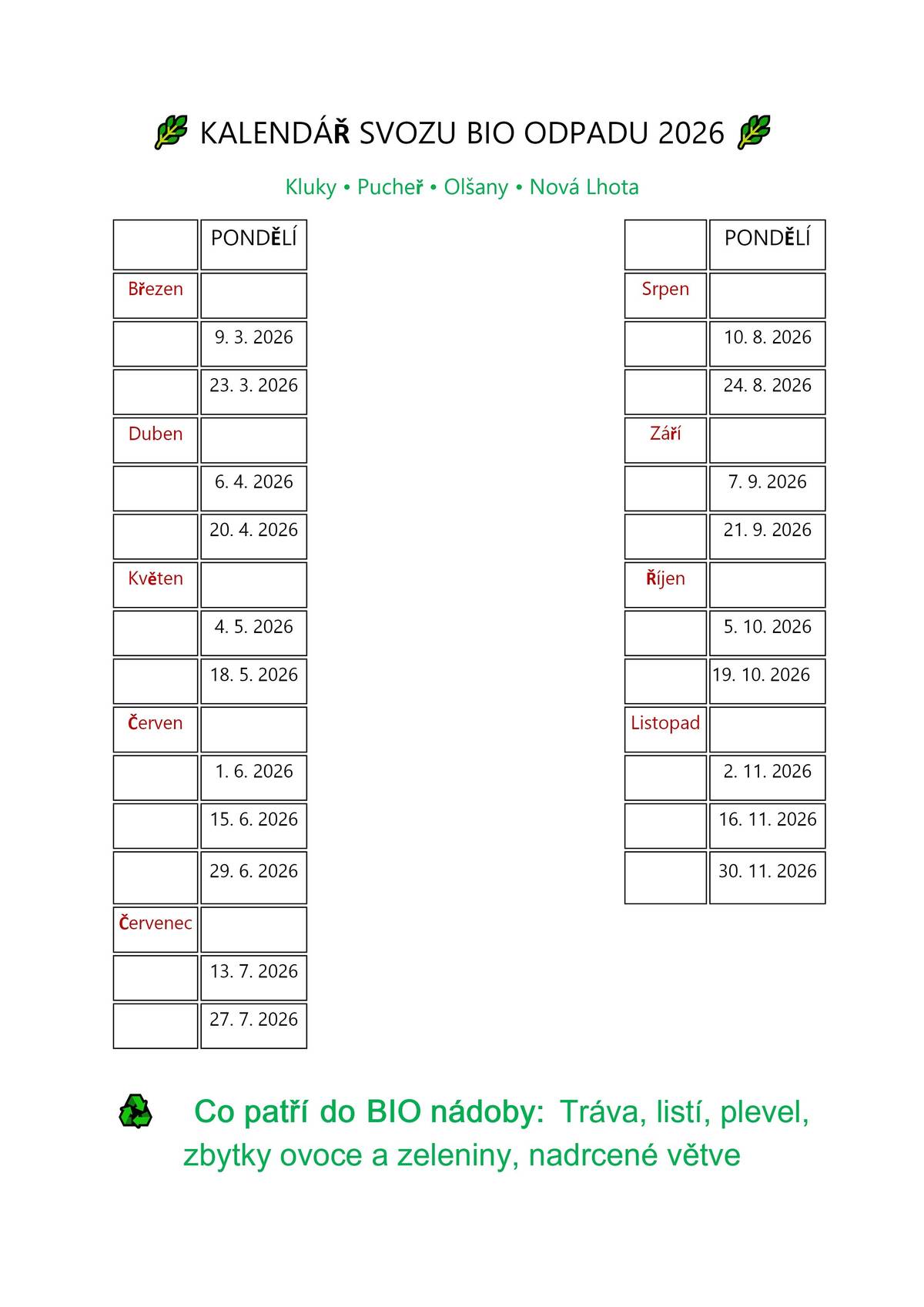 Svoz BIO odpadu každé liché pondělí. Začátek 9.3.2026, konec 30.11.2026