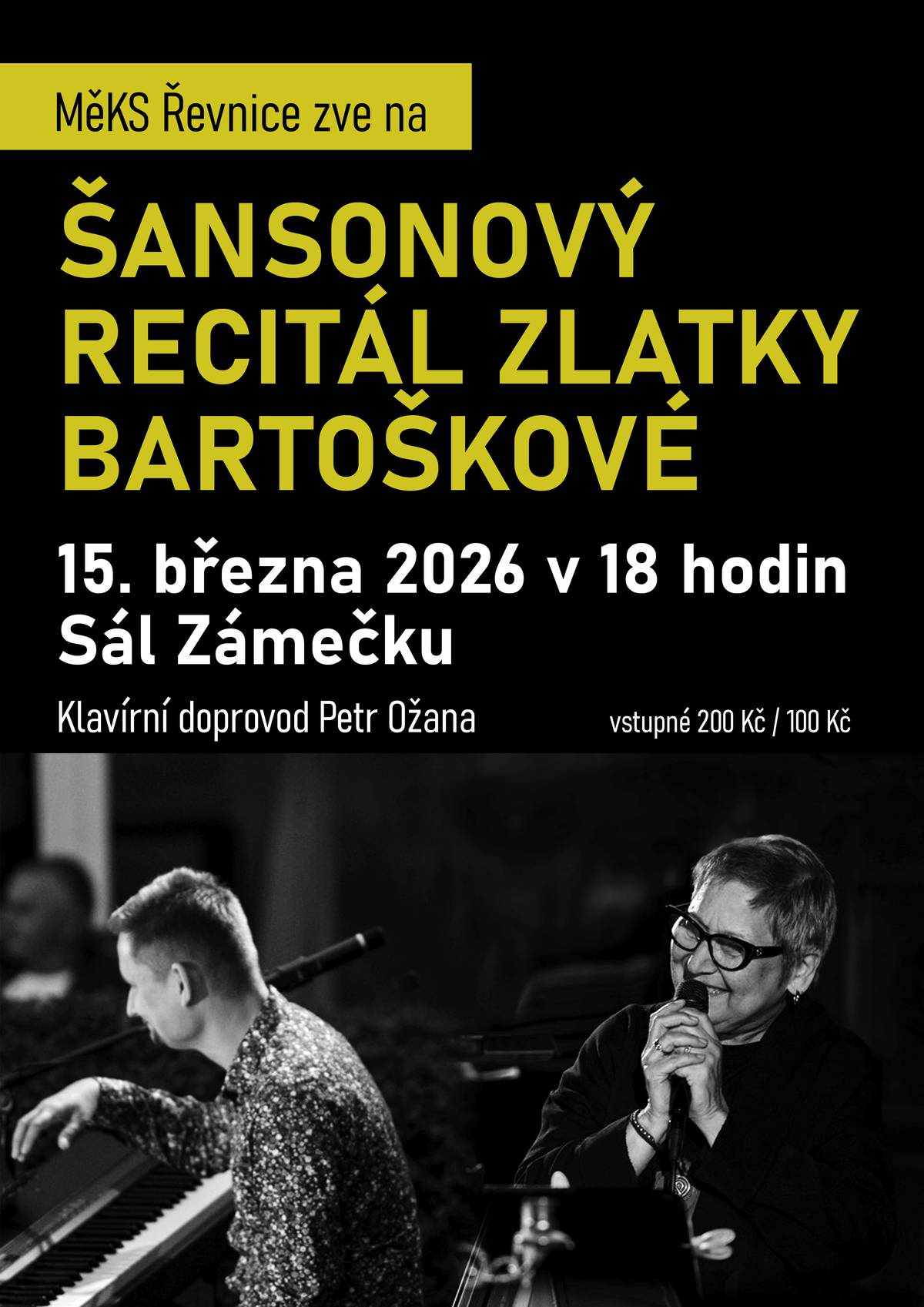 Srdečně zveme občany na Šansonový recitál Zlatky Bartoškové. Koncert proběhne v neděli 15.3.2026 od 18.00 hodin v sále Zámečku. Klavírní doprovod Petr Ožana Vstupné Kč 200,- / Kč 100,-