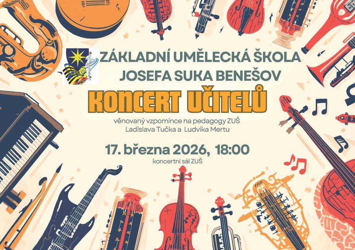 Základní umělecká škola Josefa Suka Benešov pořádá dne 17. března 2026 koncert učitelů, který je věnován vzpomínce na pedagogy Ludvíka Mertu a Ladislava Tučka, kteří v tomto školním roce zemřeli a opustili, bohužel, naše řady.