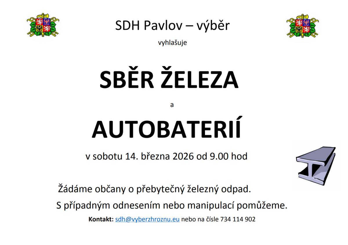 SDH Pavlov - výběr vyhlašuje SBĚR ŽELEZA A AUTOBATERIÍ  - SOBOTA 14. března 2026 od 9:00  - pomoc s přesunem zajištěna  - info na tel. 734 114 902