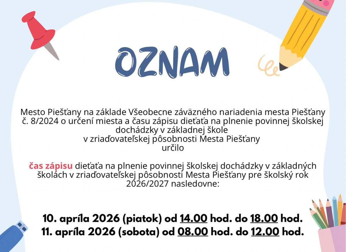 Máte dieťa, ktoré do 31. augusta 2026 dovŕši šesť rokov? V tom prípade ho čaká zápis na plnenie povinnej školskej dochádzky do 1. ročníka základnej školy. Mesto Piešťany prináša rodičom a zákonným zástupcom prehľad termínov zápisu a základných informácií pre školský rok 2026/2027.