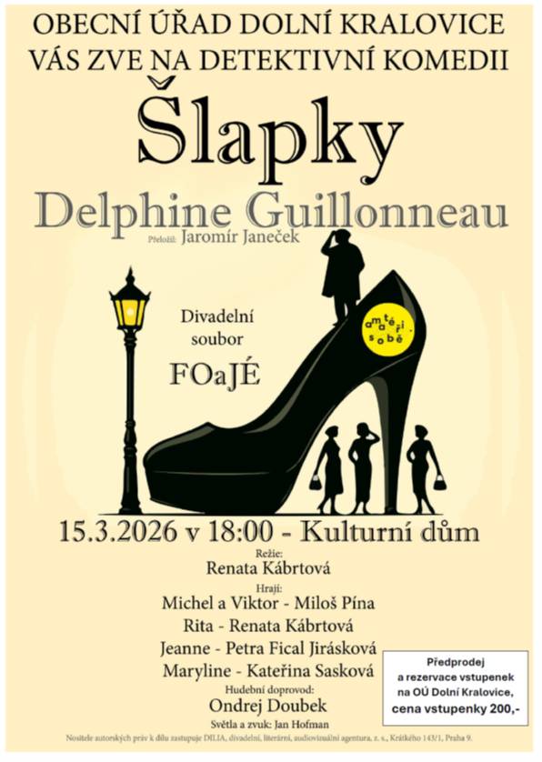 Přijďte se podívat na detektivní komedii 'Šlapky', kterou uvede divadelní soubor FOaJE. Představení se koná dne 15. března 2026 v 18:00 v Kulturním domě (kinosál). V hlavních rolích uvidíte Miloše Pínu a Renatu Kábrtovou.