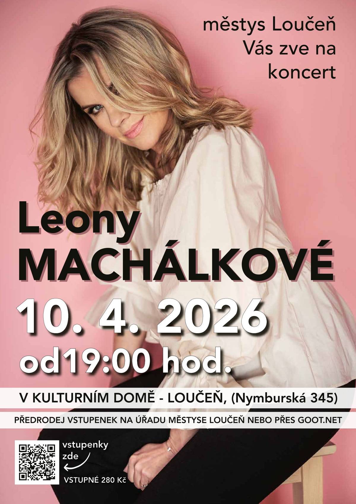 Městys Loučeň Vás srdečně zve na koncert skvělé zpěvačky Leona Machálková. 📅 10. dubna 2026 ⏰ od 19:00 📍 Kulturní dům Loučeň (Nymburská 345) Těšit se můžete na příjemný večer plný krásných písní, silného hlasu a skvělé atmosféry. 🎟 Vstupné: 280 Kč 🎫 Předprodej vstupenek: na úřadu městyse Loučeň nebo online přes goout.net.