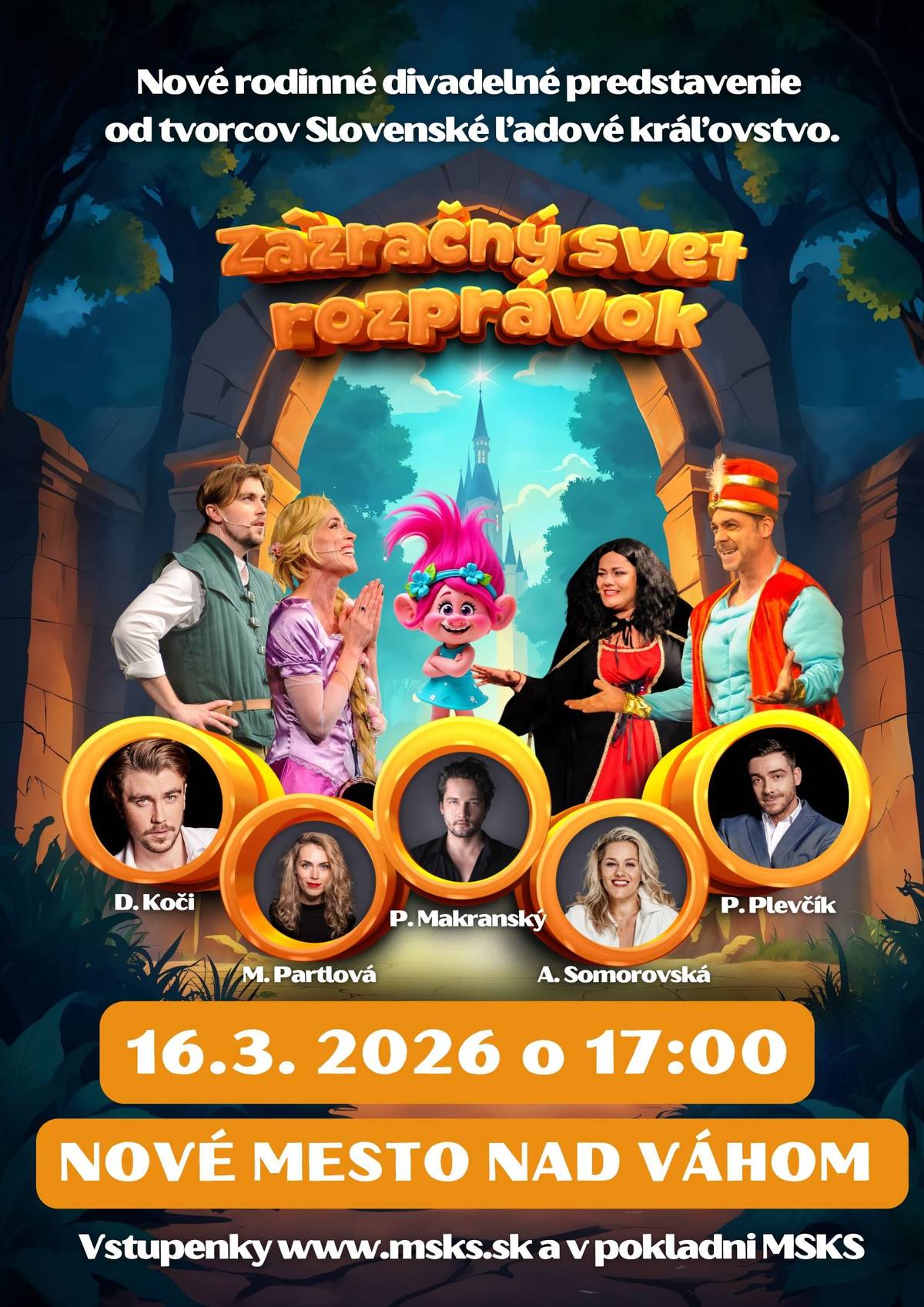 Vitajte v Zázračnom svete rozprávok, kde nič nie je nemožné. Pripravte sa na nezabudnuteľné divadelné predstavenie, ktoré zabaví a roztancuje malých aj veľkých! Čaká vás explózia najznámejších hitov z najobľúbenejších rozprávok súčasnosti s obľúbenými hrdinami, ktorých sprevádza samotný Džin z rozprávky Aladdin. V našej čarovnej krajine, kde sa prelínajú hranice rôznych rozprávkových svetov, fantázia nepozná obmedzenia. Príďte sa na vlastne oči presvedčiť, že vďaka priateľstvu a odvahe, dokážu všetci hrdinovia príbehu prekonať všetky prekážky a nájsť svoje šťastie. Zázračný svet rozprávok je nové divadelné predstavenie od tvorcov muzikálového predstavenia Slovenské ľadové kráľovstvo, ktorých všetci veľmi dobre poznáte. V predstavení účinkujú známi muzikáloví herci Andrea Somorovská, Mirka Gális Partlová, Dárius Koči, ku ktorým sa tento krát pridajú Paľo Plevčík originál hlas Mauiho z rozprávky Vayana a muzikálový herec a spevák Peter Makranský, známy hlas z rozprávky Trollovia. Účinkujú: Andrea Somorovská Mirka Gális Partlová Dárius Koči Pavol Plevčík Peter Makranský Dĺžka predstavenia: 55 minút a je vhodné pre deti od 3 rokov. Vstupenky:  Zázračný svet rozprávok