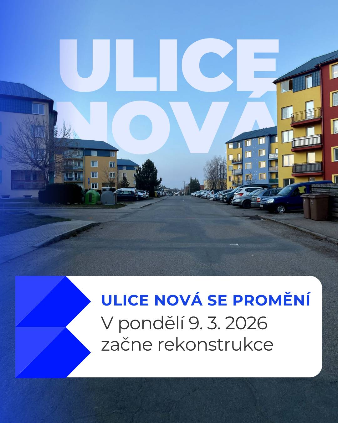 ⚠️ Ulice Nová se od pondělí 9. března začne proměňovat. Začíná rekonstrukce, která může přinést dočasná omezení v dopravě, více hluku i prachu. 🚧 ✅ Vjezd i parkování budou po domluvě se stavbou možné. Pitná voda bude zajištěna po celou dobu. Práce poběží po etapách až do konce prázdnin. 🏡 Výsledek ale bude stát za to. Bezpečnější a přehlednější ulice pro místní i pro všechny, kdo tudy míří třeba do školky. 📞 Kontakt na stavbyvedoucího: +420 603 862 195 (telefonovat pokud možno 7:30-16:00 hod.) » Více informací