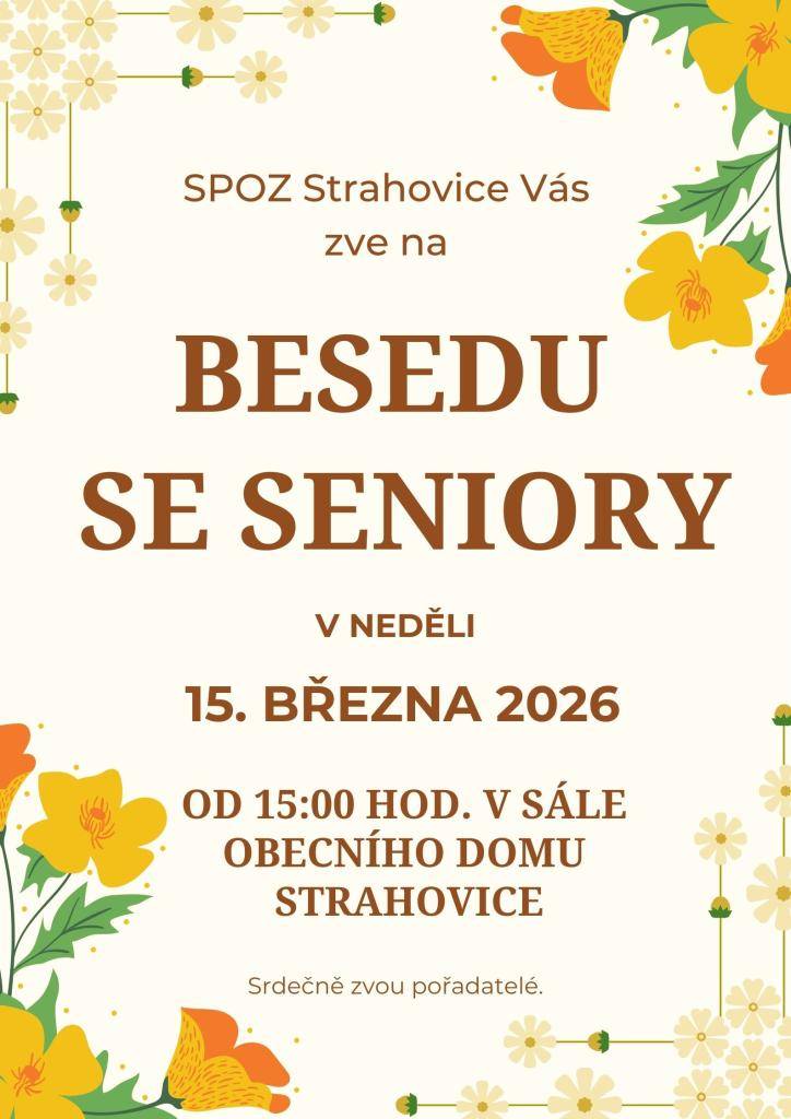 V neděli 15.března 2026 se uskuteční od 15.00 hod. v sále Obecního domu ve Strahovicích Beseda se seniory.