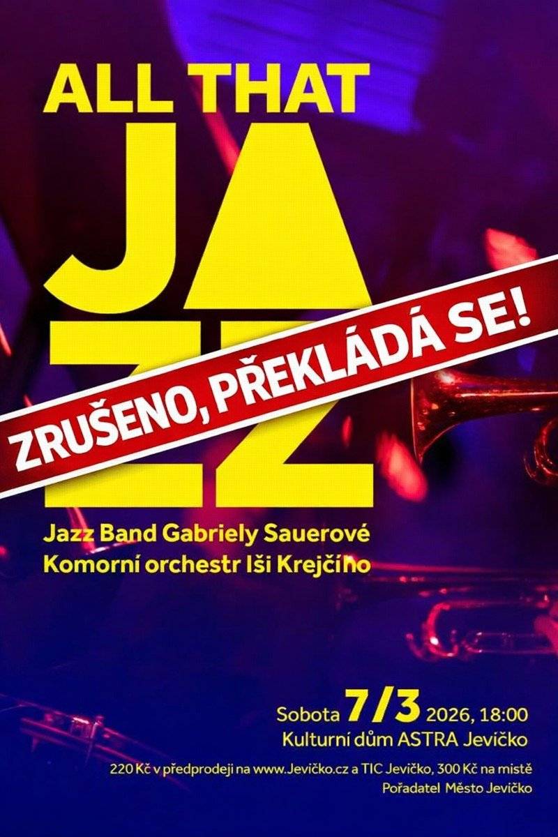 Vážení návštěvníci, velmi se omlouváme, ale z důvodu náhlých onemocnění některých účinkujících jsme nuceni zrušit koncert ALL THAT JAZZ, který se měl konat v sobotu 7. března 2026 od 18:00 hodin v Kulturním domě ASTRA Jevíčko. V současné době jednáme s účinkujícími o stanovení náhradního termínu, který oznámíme s dostatečným předstihem. Zakoupené vstupenky zůstávají v platnosti pro náhradní termín, není tedy nutné je měnit ani vracet. Děkujeme za pochopení a omlouváme se za vzniklé komplikace. Kultura Jevíčko