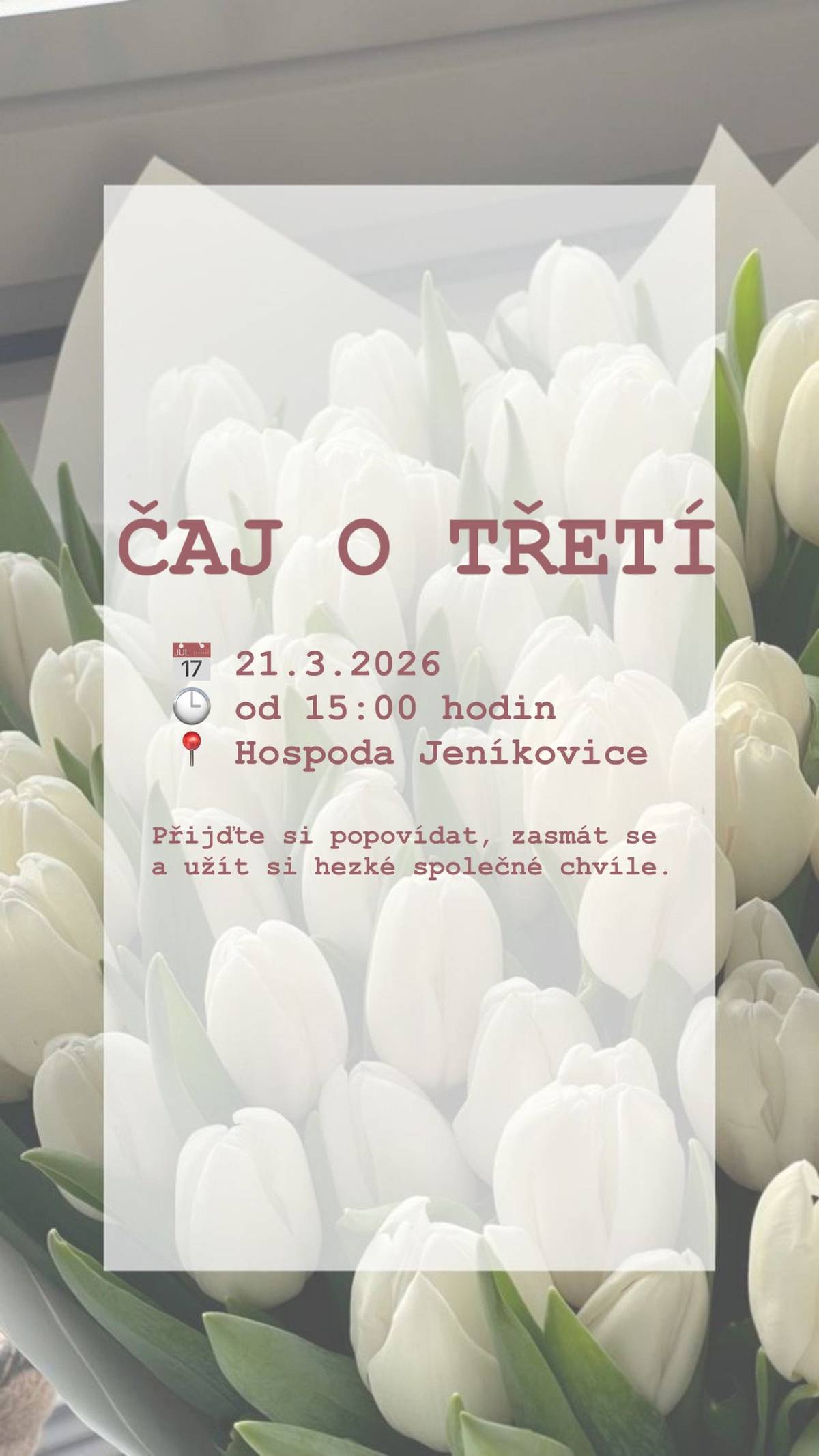 Srdečně zveme naše seniory na Čaj o třetí od 15 hodin v hostinci Jeníkovice. Přijďte si popovídat, zasmát se a užít si hezké společné chvíle.