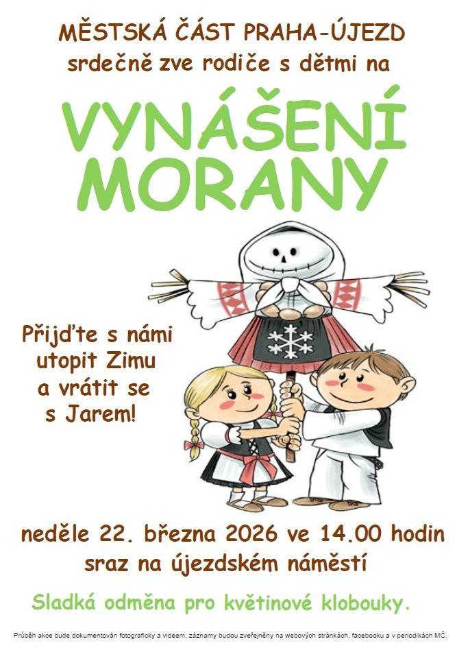 Městská část srdečně zve rodiče s dětmi v neděli 22. března na újezdské náměstí. Ve 14.00 hodin vyjde z náměstí průvod s Moranou k brodu přes Botič. Pro všechny s květinovým kloboukem bude připravena sladká odměna.