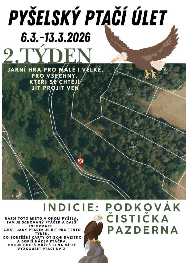 Čeká na vás druhý ptáček, který doletěl poblíž Pyšela. Najděte ho podle mapy a indicií. Tentokrát se dozvíte možná i něco z historie Pyšela.   Důležitá zpráva malou odměnu dostane každý, i když nebude mít všechna razítka, ale do slosování půjdou jen ti, co budou mít všechna razítka. Tak hurá ven.