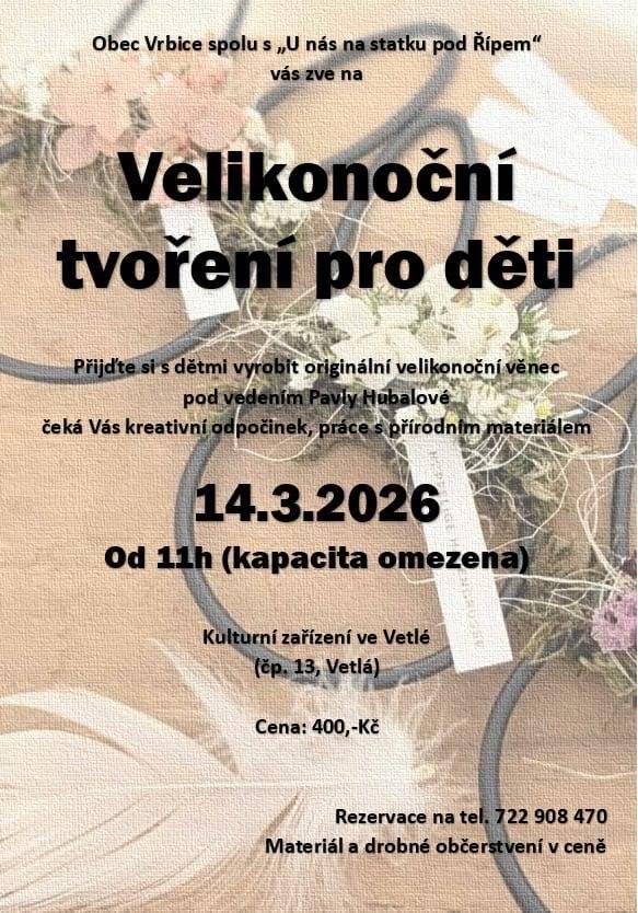 Obec Vetlá zve všechny děti na velikonční tvoření v sobotu 14.3.2026 od 11 hod. Více informací v přiloženém plakátu.