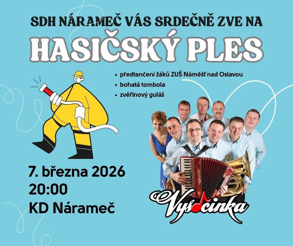 SDH Nárameč Vás srdečně zve na Hasičský ples, který se koná v sobotu 7.3.2026 od 20:00 v KD Nárameč.