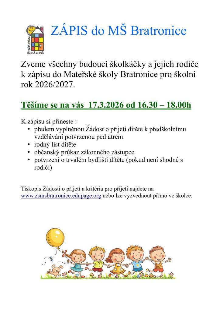 Zveme všechny budoucí školkáčky a jejich rodiče k zápisu do Mateřské školy Bratronice pro školní rok 2026/2027. Zápis se uskuteční 17. března 2026 od 16:30 do 18:00.