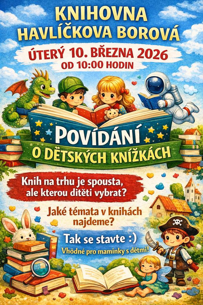 Knihovna Havlíčkova Borová zve maminky s dětmi na povídání o dětských knížkách, v úterý 10. března 2026 v 10 hodin.