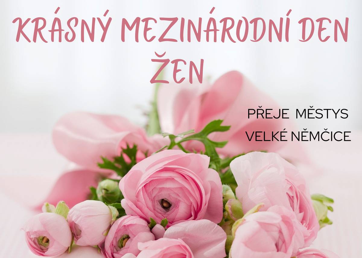 Městys Velké Němčice přeje Všem ženám krásný sváteční den💐.