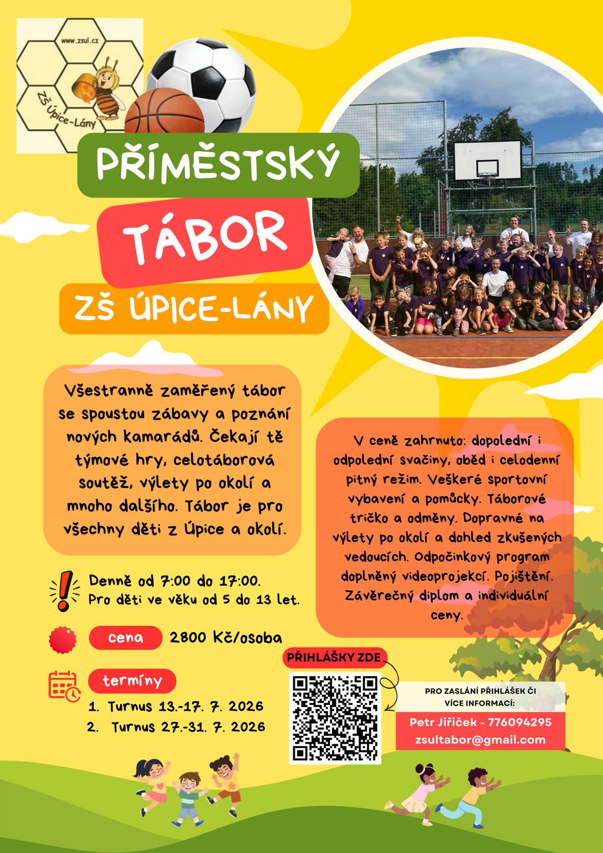 Všestranně zaměřený tábor pro děti ve věku 5-13 let. Srdečně zveme.