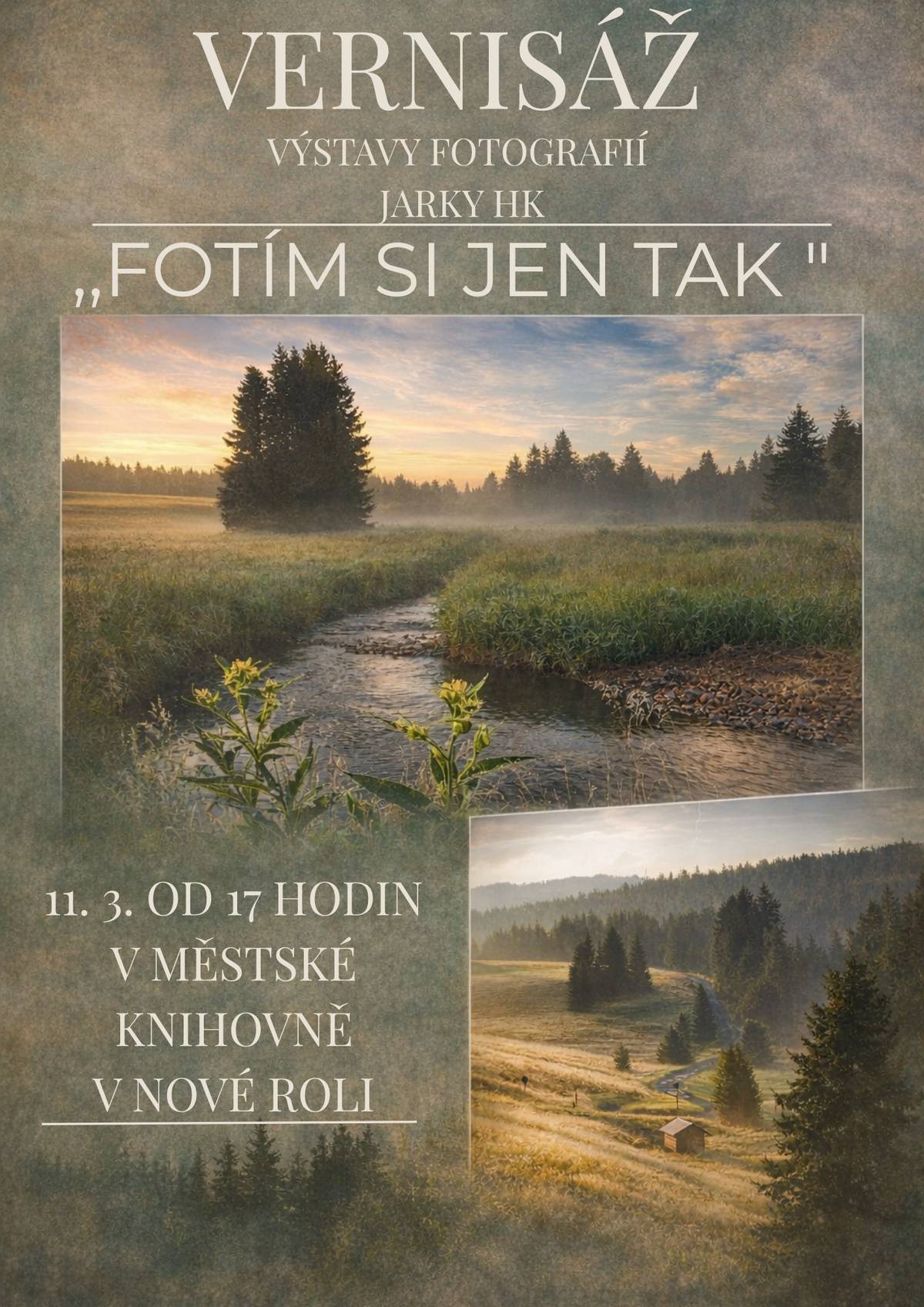 Městská knihovna Vás zve ve středu 11. března od 17 hodin na vernisáž výstavy fotografií: "Fotím si jen tak" Jarky HK.