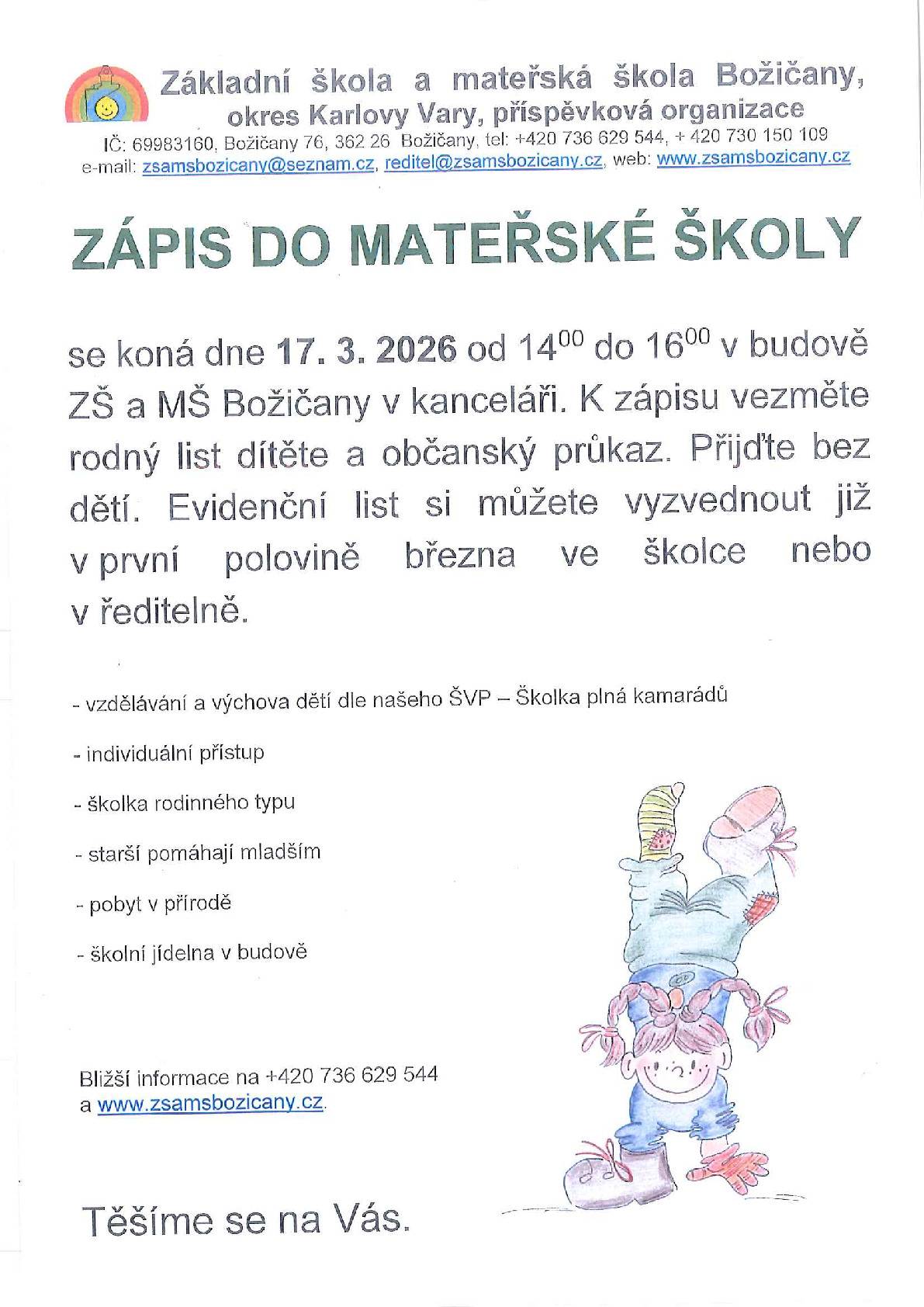 Zápis dětí do MŠ Božičany se koná 17.března 2026 od 14.00 do 16.00 hod. v kanceláři ZŠ a MŠ Božičany. Bližší informace na www.zsamsbozicany nebo v příloze. Váš obecní úřad.