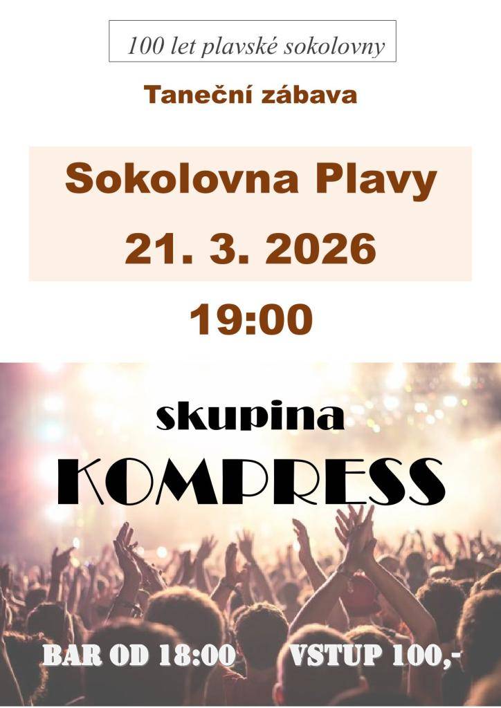 Zveme vás na taneční zábavu v Sokolovně Plavy, která se koná 21.3.2026 od 19:00. K tanci a poslechu zahraje skupina KOMPRESS, bar bude otevřen již od 18:00.  Vstupné je 100 Kč, přijďte si užít příjemný večer plný hudby a tance.