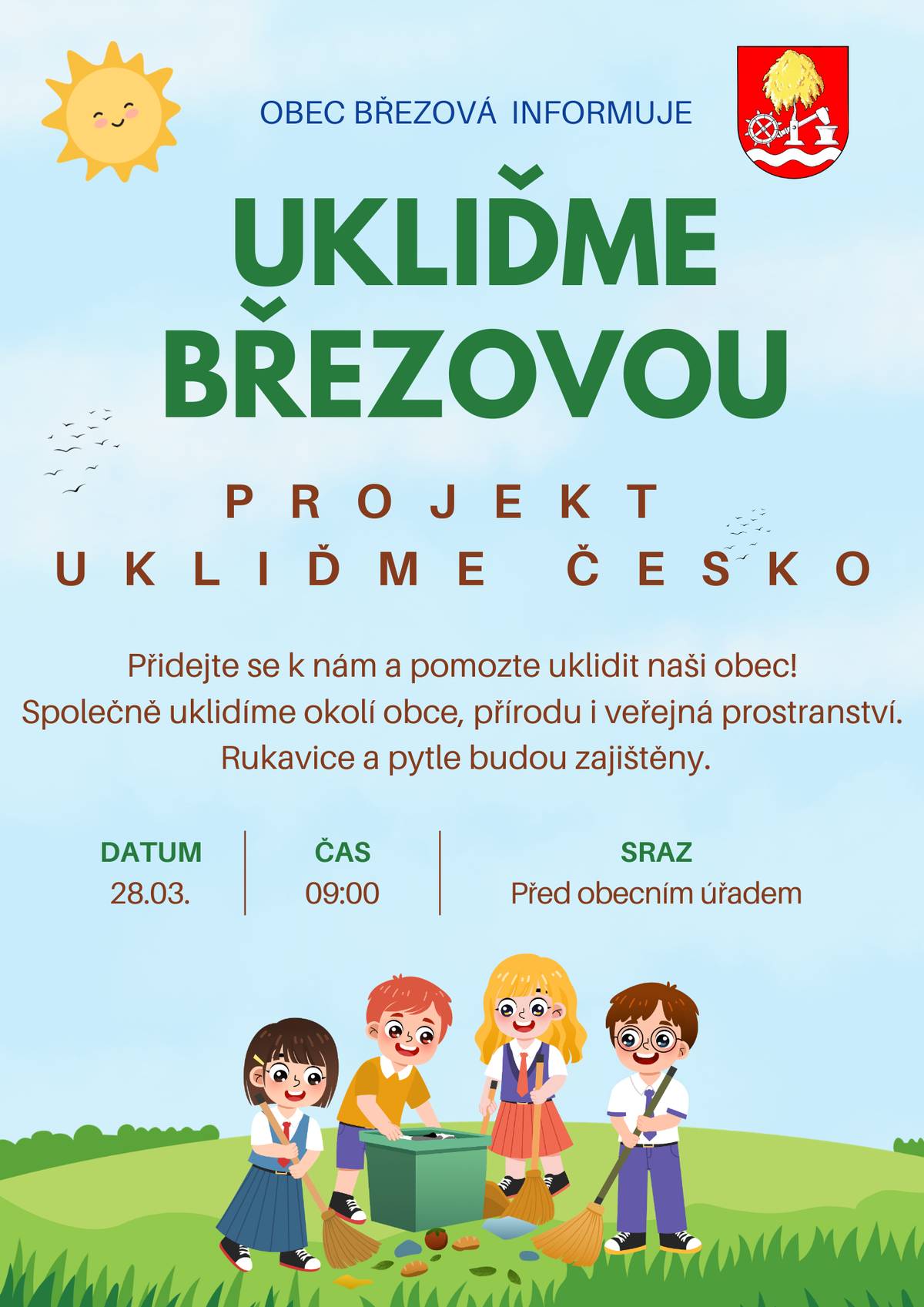Přidejte se k nám na společnou úklidovou akci a pomozte udělat naši obec zase o něco čistší. Každá ruka se počítá!  Kdy: 28. března od 9:00 Sraz: před obecním úřadem    S sebou si vezměte pracovní oblečení. Rukavice a pytle na odpad zajistíme. Přijďte sami, s rodinou nebo s přáteli – společně to zvládneme rychleji a ještě si užijeme příjemné dopoledne. Těšíme se na vás!