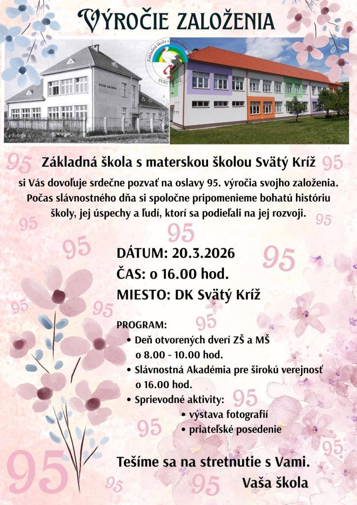 95. výročie základnej školy s materskou školou Svätý Kríž  20.03.2026  Sála kultúrneho domu vo Svätom Kríži  16:00 hod