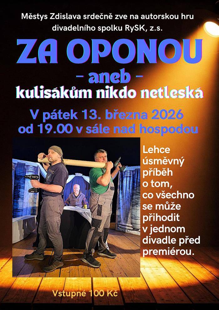 Divadelní hra s názvem „ZA OPONOU – aneb – kulisákům nikdo netleská“ je humorný příběh o tom, co všechno se může v divadle semlít ještě dřív, než herci vůbec vyběhnou na scénu. A věřte, že kulisáci to rozhodně nemají jednoduché! Jen se jim za to prostě netleská… nebo ano?