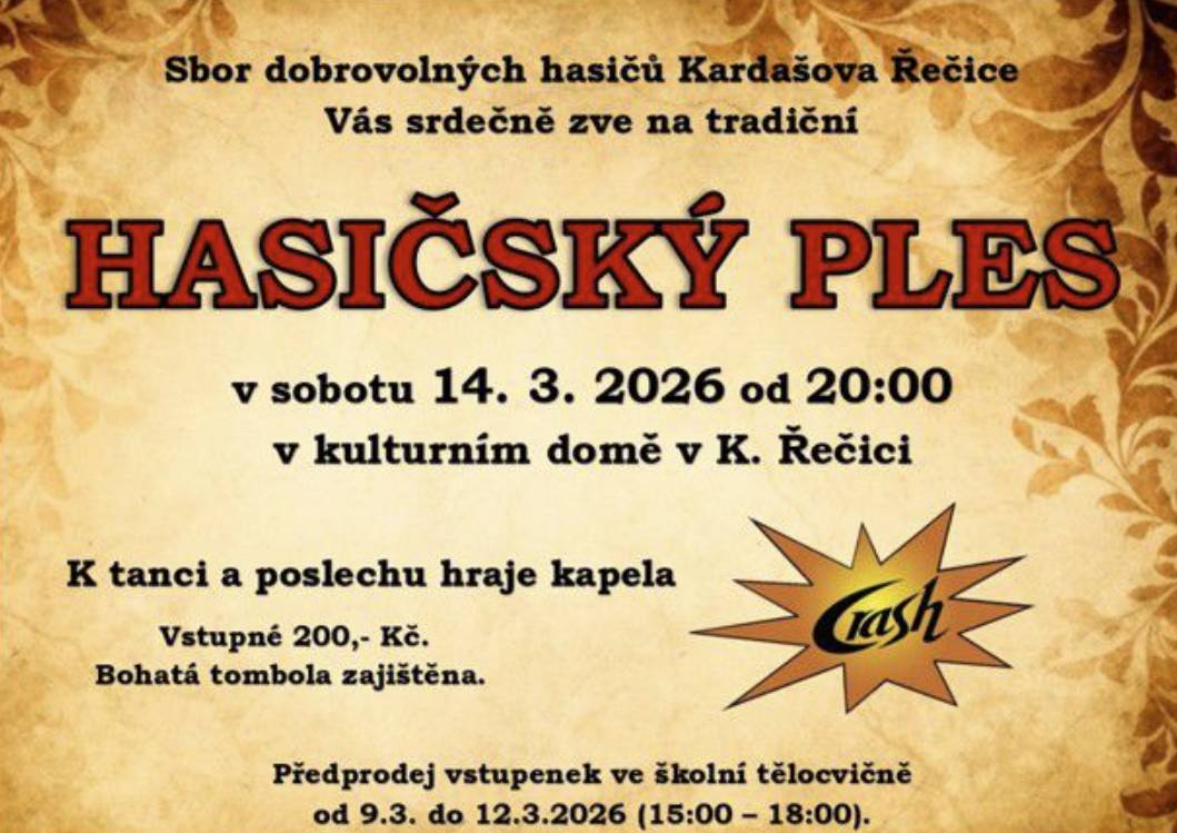 Sbor dobrovolných hasičů Kardašova Řečice srdečně zve na tradiční hasičský ples, který se koná v sobotu 14. 3. 2026 od 20:00 v kulturním domě v Kardašově Řečici.