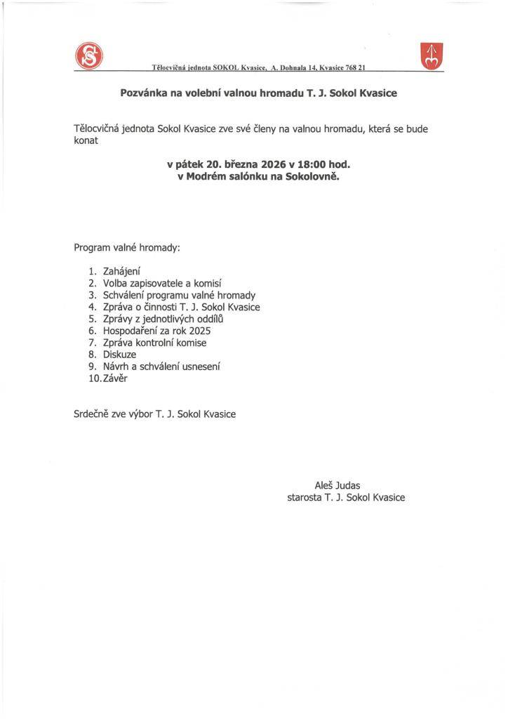 Tělocvičná jednota Sokol Kvasice zve své členy na valnou hromadu, která se bude konat v pátek 20.3.2026 v 18,00 hodin v Modrém salonku na Sokolovně.