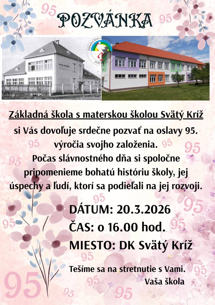 Pozvánka na 95. výročie školy vo Svätom Kríži  20.03.2026  16:00 hod  Sála kultúrneho domu