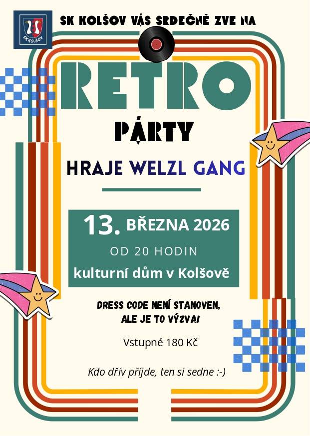SK Kolšov Vás srdečně zve na Retro párty, která se koná 13.3.2026 od 20 hodin v kulturním domě v Kolšově. Retro kostým není podmínkou, ale vítán.