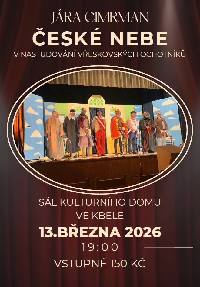 Známá divadelní hra v nastudování Vřeskovických ochotníků, tentokrát v KD Kbel.