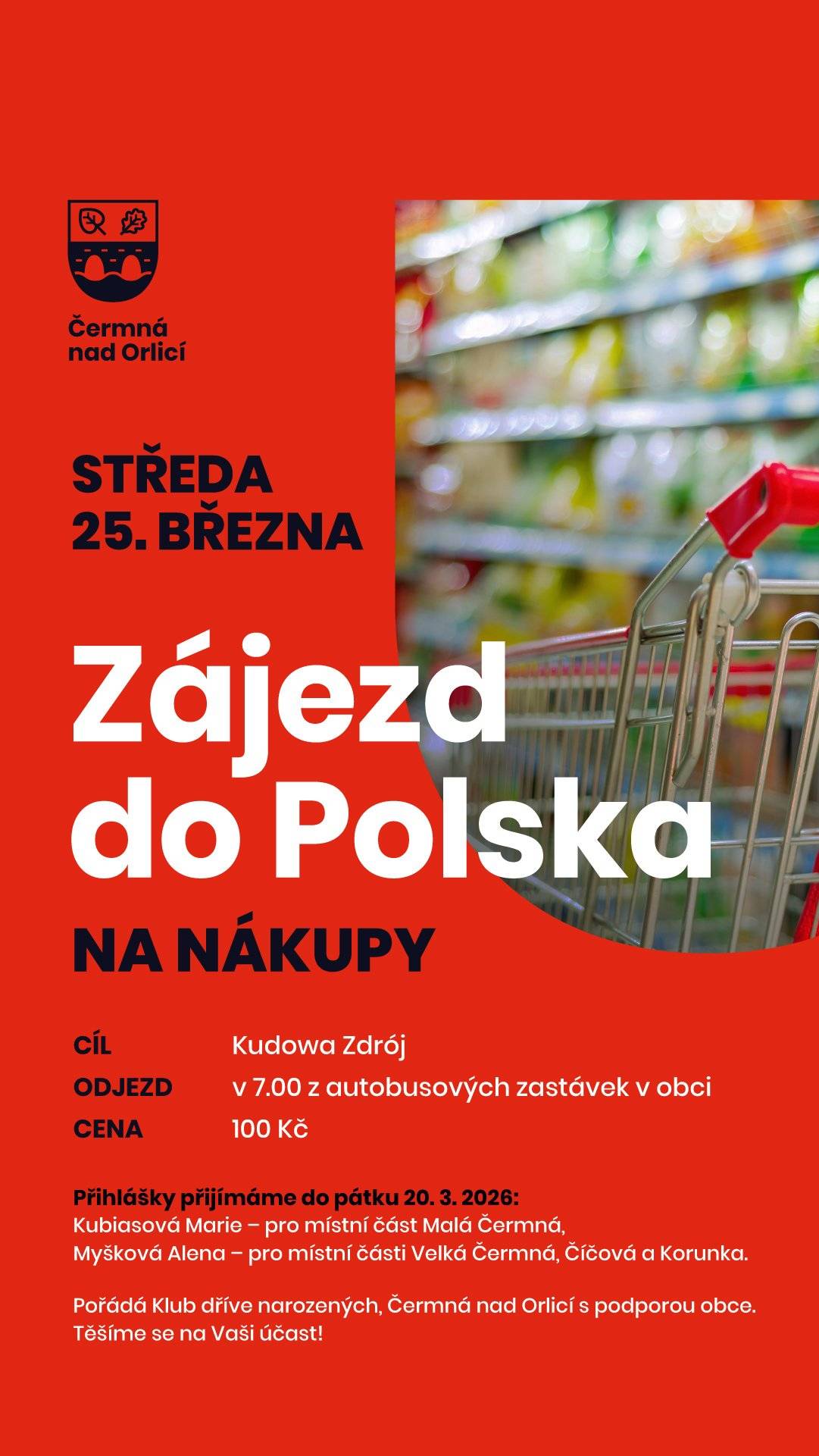 Klub dříve narozených za podpory obce pořádá ve středu 25. března 2026 zájezd do Polska na nákupy.