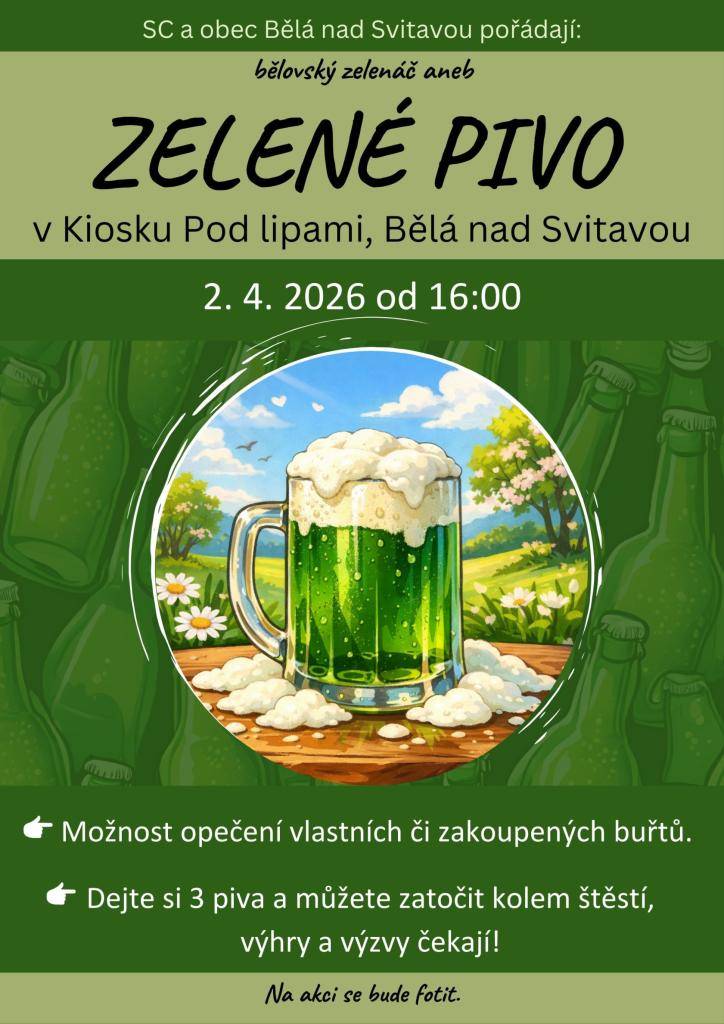 BĚLOVSKÝ ZELENÁČ aneb ZELENÉ PIVO v KIOSKU Pod lipami 2.4.2026 od 16:00 hodi