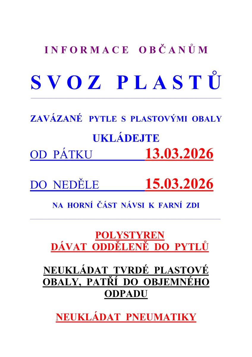 Tento týden bude ve Vrčeni probíhat svoz plastů. Zavázané pytle s plastovými obaly ukládejte od pátku 13. 3. 2026 do neděle 15. 3. 2026 na horní  část návsi ke zdi. Pneumatiky a tvrdé plastové obaly neukládat, nebudou odvezeny!!!!