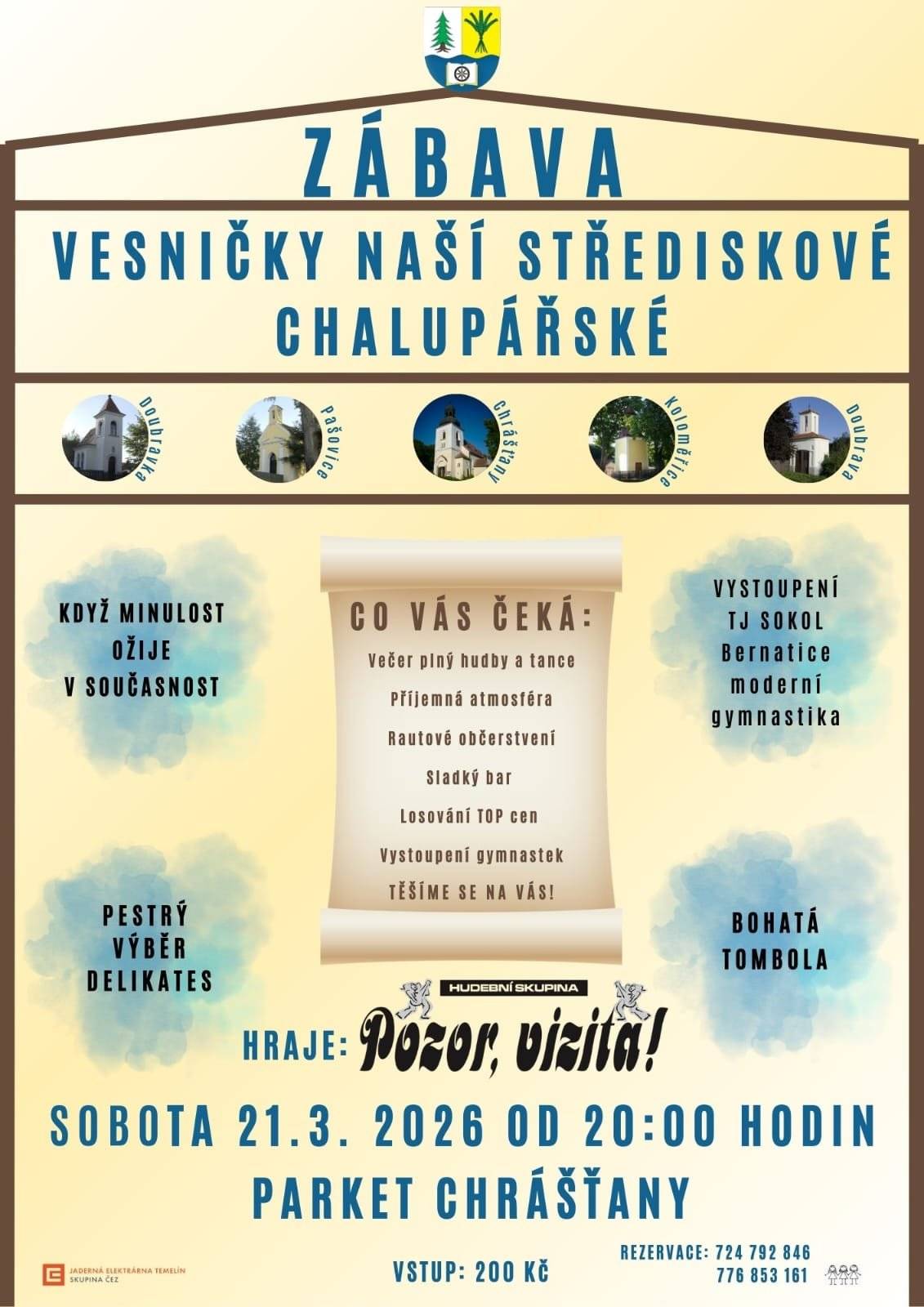 Srdečně zveme na nejen taneční "Zábavu naší vesničky střediskové", letos s podtitulem "chalupářské". Můžete se těšit na bohatou tombolu, občerstvení, gymnastické vystoupení a dobrou náladu za hudebního doprovodu kapely POZOR VIZITA. To vše v sobotu 21.3.2026 od 20 hod v sále letního parketu v Chrášťanech.