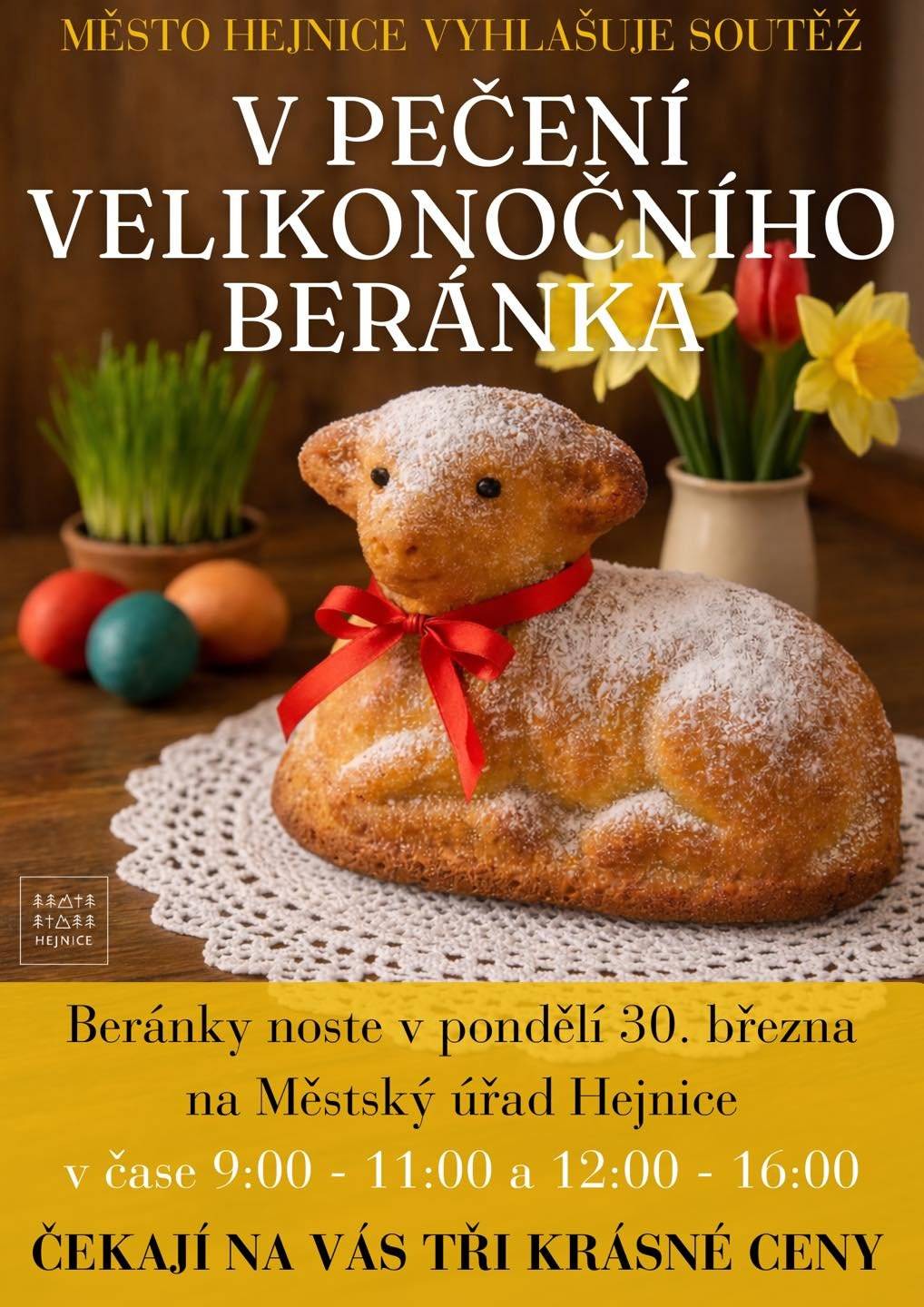 Popusťte uzdu své fantazii – kreativitě se meze nekladou. Beránek může být sladký i slaný, tradiční i úplně originální.   Do soutěže rádi přivítáme beránky nejen z Hejnic, ale i z okolí. Zapojit se mohou babičky, maminky, tatínkové, děti i všichni další nadšení pekaři.     Své beránky noste v pondělí 30. března na Městský úřad Hejnice v čase 9:00–11:00 a 12:00–16:00.     O vítězích rozhodne odborná porota a soutěží se o tři krásné ceny.     Těšíme se na vaše voňavé a nápadité beránky.