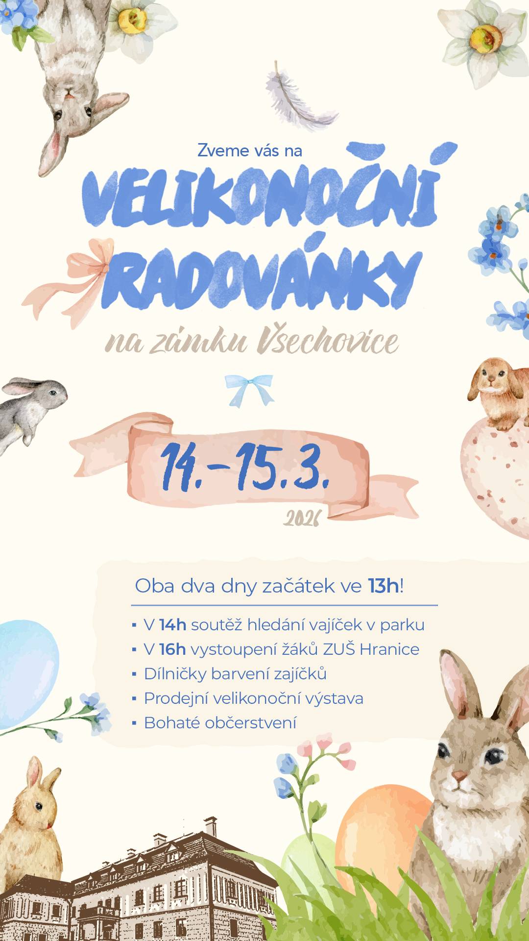 Přijďte na Velikonoční radovánky na zámku Všechovice 14.-15.3.2026 od 13h. V 14h soutěž hledání vajíček, 16h vystoupení žáků ZUŠ Hranice, dílničky a prodejní velikonoční výstava.