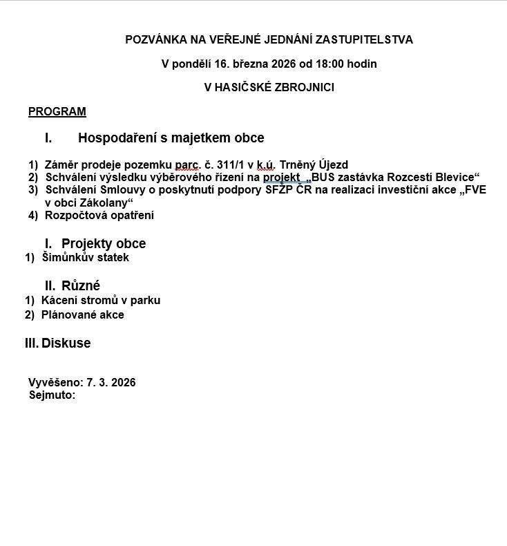 Vážení sousedé, dovolujeme si vás pozvat na veřejné zasedání, které se koná v pondělí 16. března 2026 od 18 hodin v Klubovně hasičské zbrojnice.   Lucie Wittlichová starostka