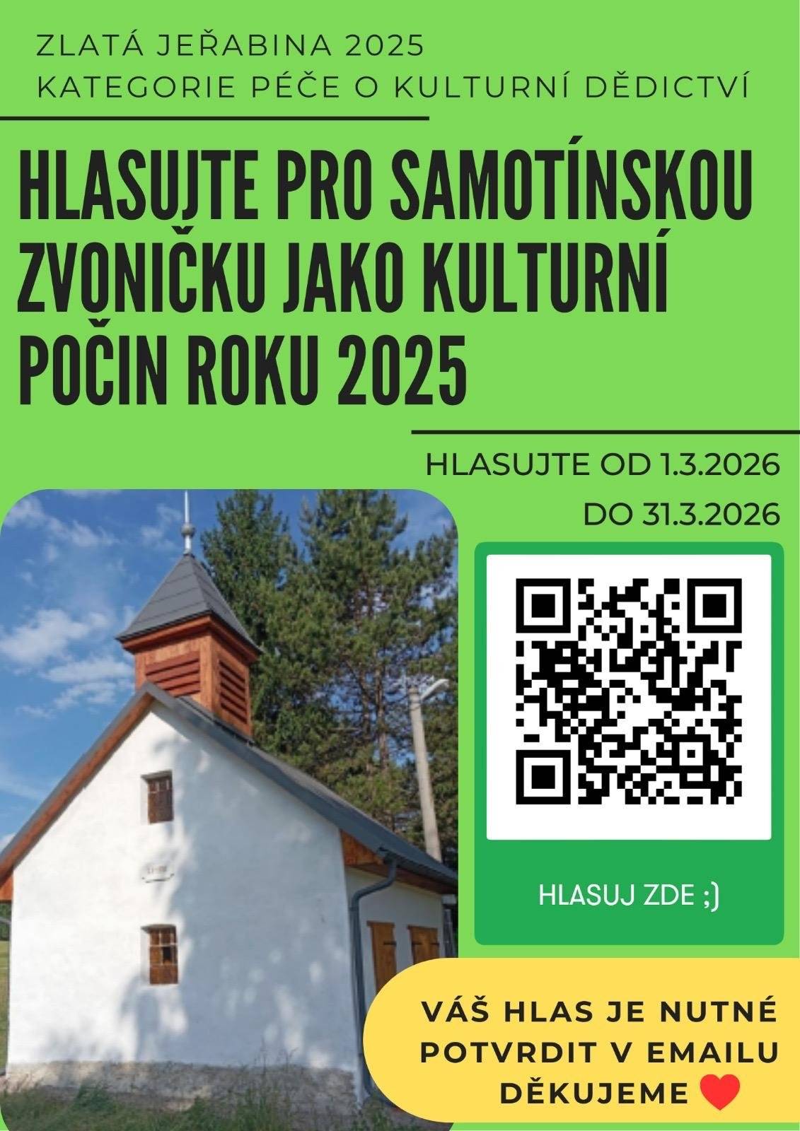 V roce 2025 proběhla na základě iniciativy a aktivity místních dobrovolníků s podporou obce rekonstrukce historické samotínské zvoničky (městys Sněžné). Tento počin se nyní účastní soutěže Zlatá jeřabina Kraje Vysočina v kategorii péče o kulturní dědictví.  My jsme již svůj hlas jako vyjádření podpory poslali. Nyní o to v zastoupení městyse Sněžné prosíme i vás 😉 Hlasovat můžete zde v hlasovacím formuláři. V čase publikování tohoto příspěvku patřilo zvoničce druhé místo, nicméně to, jestli poskočila počtem hlasů na první, si můžete ověřit zase zde ve výsledkové listině. Děkujeme a držíme zvoničce pěsti 🤝