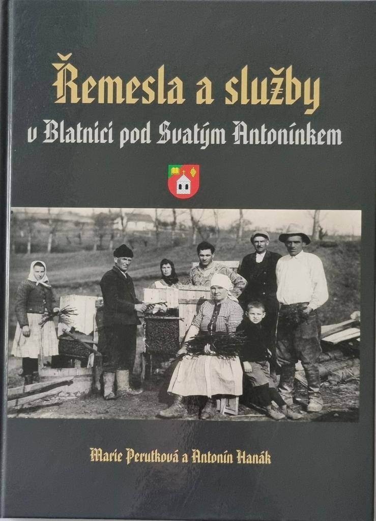 Řemesla a služby v Blatnici pod Svatým Antonínkem  Autoři: Marie Perutková, Ing. Antonín Hanák, MBA   Vydavatel: Obec Blatnice pod Svatým Antonínkem 2022  Tisk: Reklama Chludil s.r.o.  Náklad: 500 ks  ISBN 978-80-87298-14-5  Prodejní cena: 300,- Kč