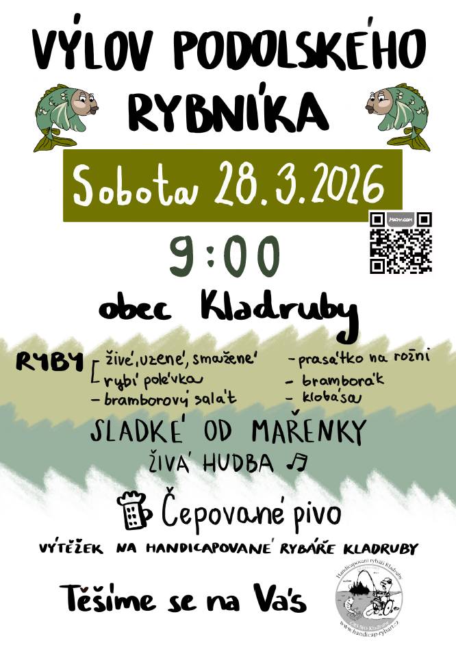 MO ČRS Kladruby ve spolupráci s SDH a obcí Kladruby pořádá tradiční výlov Podolského rybníka v sobotu 28.3.2026 od 9 :00 hod. Jako vždy se budou podávat rybí speciality , sladkosti od Mařenky a další pochutiny a zapít to můžete třeba čepovaným pivkem.Výtěžek půjde na handicapované rybáře .