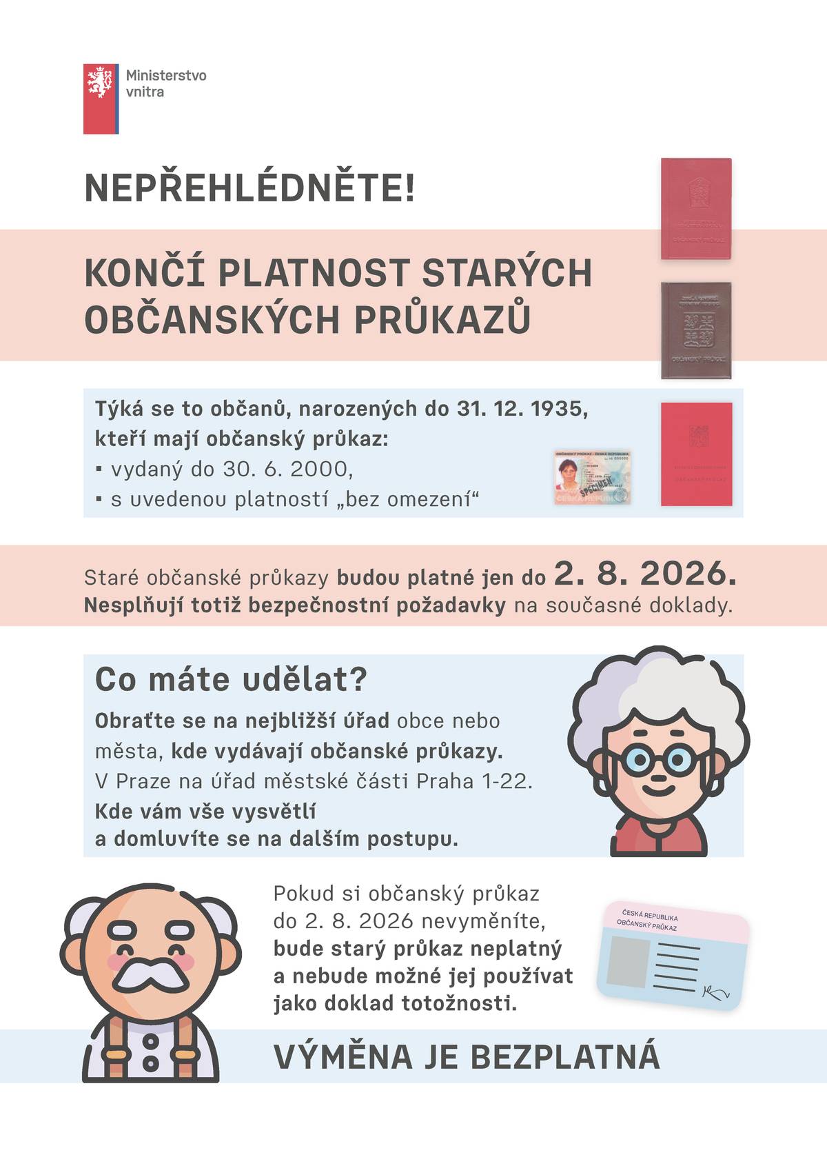 👉 Dne 2. srpna 2026 končí platnost starých občanských průkazů. Týká  se to občanů narozených do 31. 12. 1935, kteří mají průkaz 🔹vydaný do 30. 6. 2000, 🔹s platností „bez omezení“. Tyto doklady přestanou být platné a nebude je možné používat jako průkaz totožnosti. 👉 Co udělat? 🔹 Vyřídit si nový občanský průkaz na příslušném úřadě – v Ostravě na Magistrátu města Ostravy, Gorkého 2 (poblíž zastávky 🚋 Důl Jindřich). 👉 Jak postupovat zde