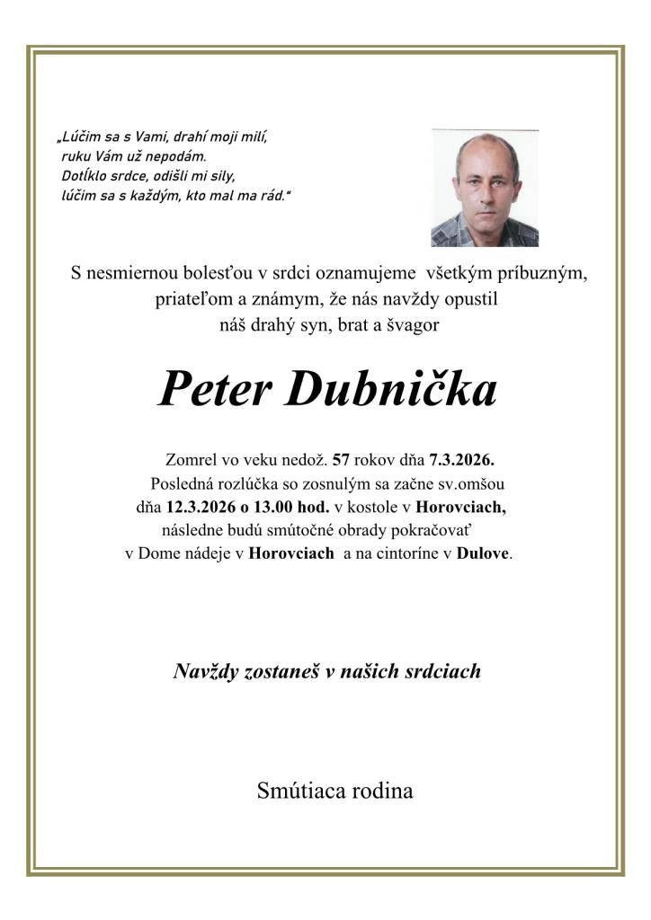 Posledná rozlúčka s p. Petrom Dubničkom bude vo štvrtok 12. marca 2026 o 13.00 hod.