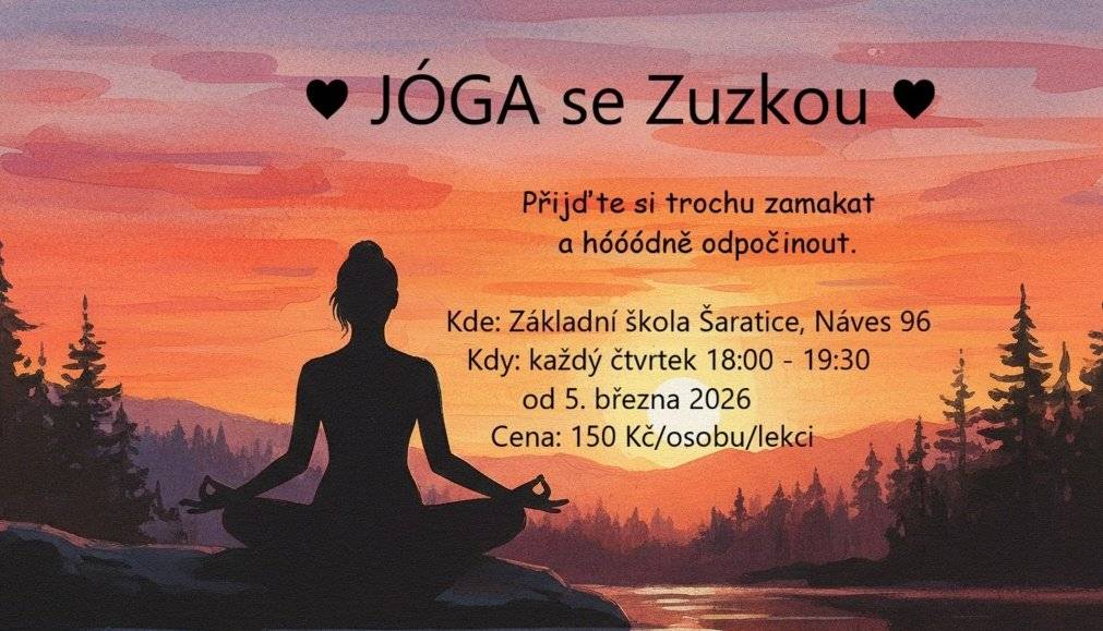 Srdečně Vás zveme na cvičení jógy se Zuzkou. Cvičíme každý čtvrtek od 18:00 do 19:30 hodin v ZŠ Šaratice, cena 150 Kč za lekci. Přidejte se k nám.