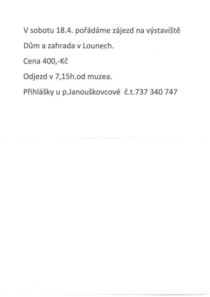 Odjezd je naplánován na 7:15 hodin od muzea, cena zájezdu je 400 Kč.