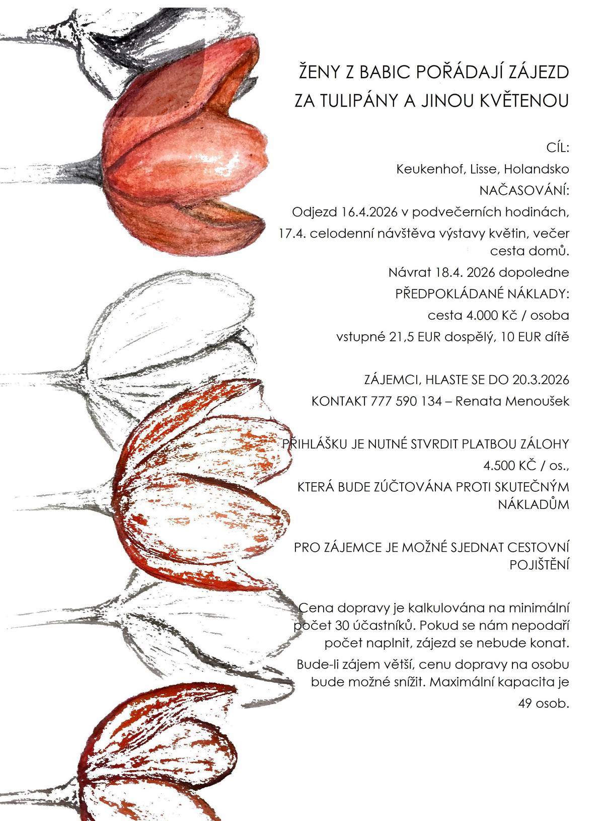 V příloze zveřejňujeme pozvánku s instrukcemi na zájezd do Holandska v termínu 16. - 17. 4. 2026