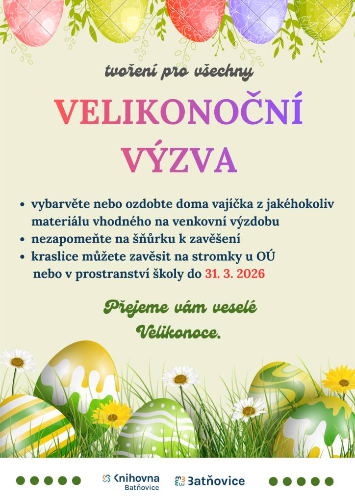 Tvoření pro všechny (rodiče s dětmi i bez dětí). Vyrobte, vybarvěte nebo ozdobte doma vajíčka z jakéhokoli materiálu vhodného pro venkovní použití. Nezapomeňte na šňůrku k zavěšení.