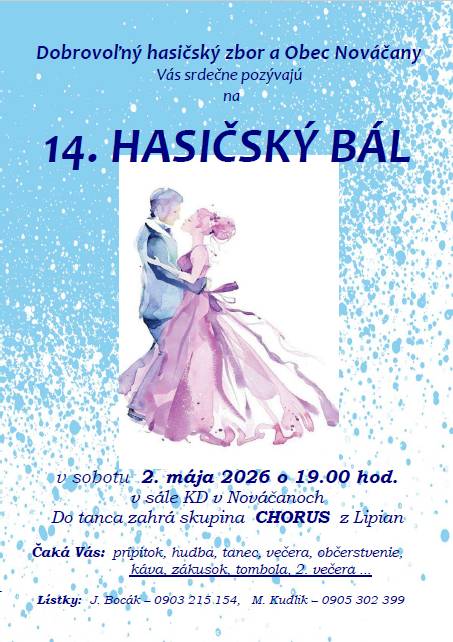 Dobrovoľný hasičský zbor a Obec Nováčany vás pozývajú na 14. Hasičský bál, ktorý sa uskutoční v sobotu 2. mája 2026 o 19.00 hod. v sále KD v Nováčanoch.