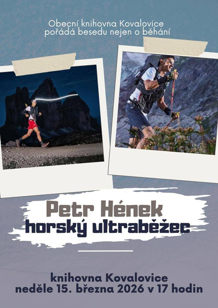 Další z cyklu Besed v knihovně Kovalovice.  V neděli 15. března 2026 v 17. hod se uskuteční beseda nejen o běhání, uvádí Petr Hének, horský ultraběžec.