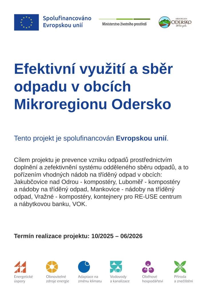 Cílem projektu je prevence vzniku odpadů prostřednictvím doplnění a zefektivnění systému odděleného sběru odpadů, a to pořízením vhodných nádob na tříděný odpad.